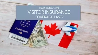 How Long Can Visitor Insurance Coverage Last