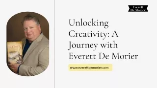 Unlocking Creativity A Journey with Everett De Morier