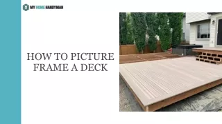 How to Picture Frame a Deck