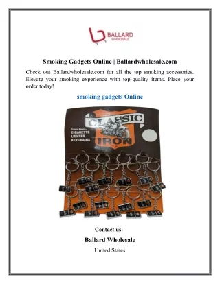 Smoking Gadgets Online  Ballardwholesale.com