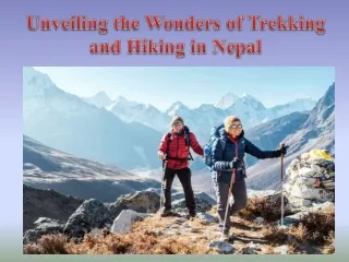 Unveiling the Wonders of Trekking and Hiking in Nepal