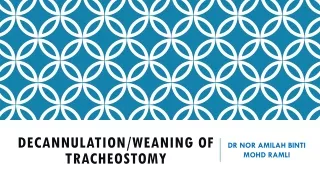 TRACHEOSTOMY DECANNULATION