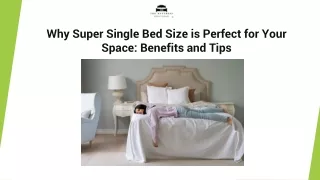 Why Super Single Bed Size is Perfect for Your Space - Benefits and Tips