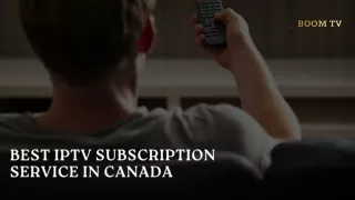 Best IPTV Subscription Service In Canada