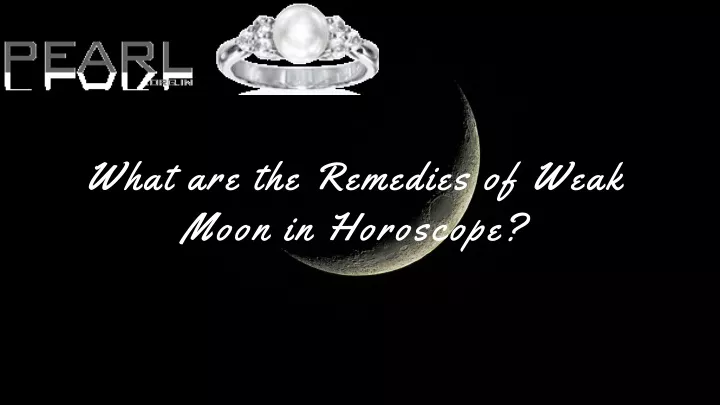 what are the remedies of weak moon in horoscope