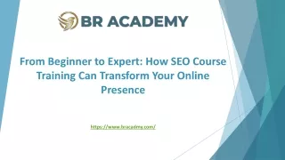 From Beginner to Expert How SEO Course Training Can Transform Your Online Presence