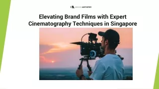 Elevating Brand Films with Expert Cinematography Techniques in Singapore