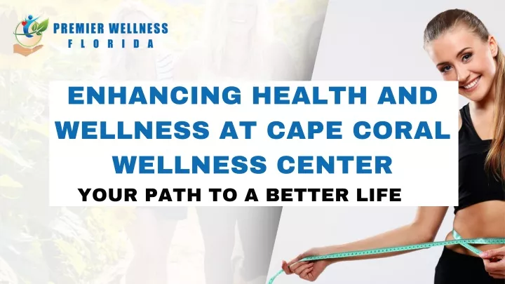 enhancing health and wellness at cape coral