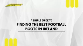 Adrenalin Sports: A Simple Guide to Finding the Best Football Boots in Ireland