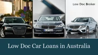 Unlock Hassle-Free Low Doc Car Loans in Australia for 2024 with Expert Assistan