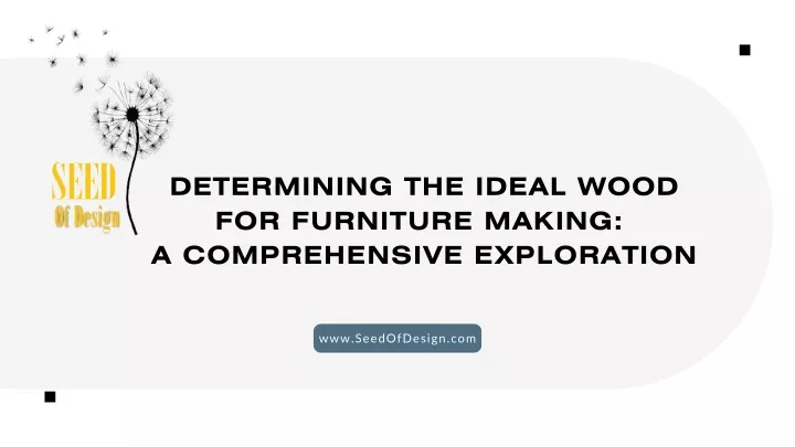 determining the ideal wood for furniture making