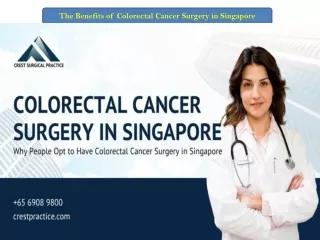 The Benefits of Colorectal Cancer Surgery in Singapore