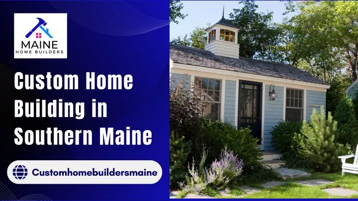 custom home building in southern maine