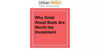 Why Solid Wood Beds Are Worth the Investment