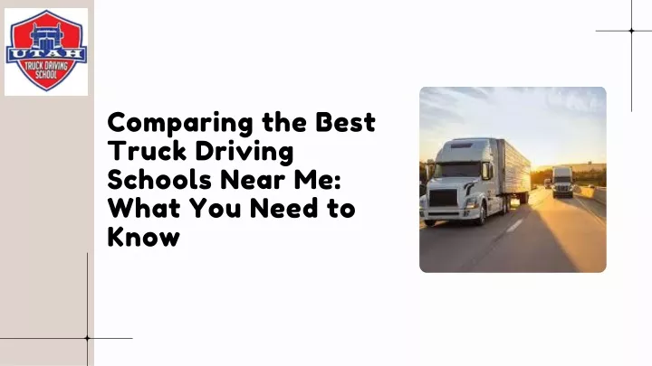 comparing the best truck driving schools near