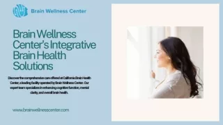 California Brain Health Center Your Partner in Cognitive Wellness