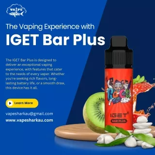 The Vaping Experience with IGET Bar Plus