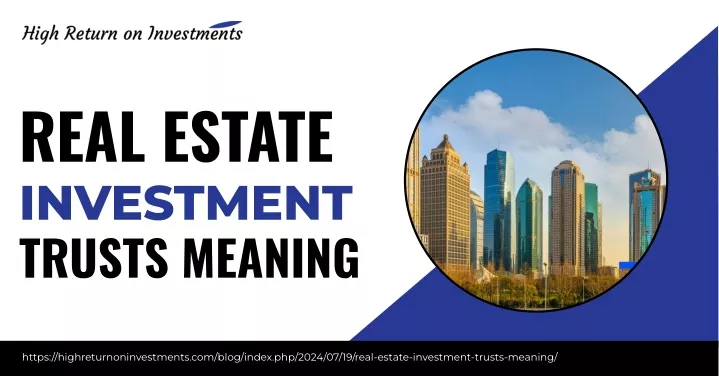 Real Estate Investment Trusts Meaning Real Estate Investment Trusts Meaning