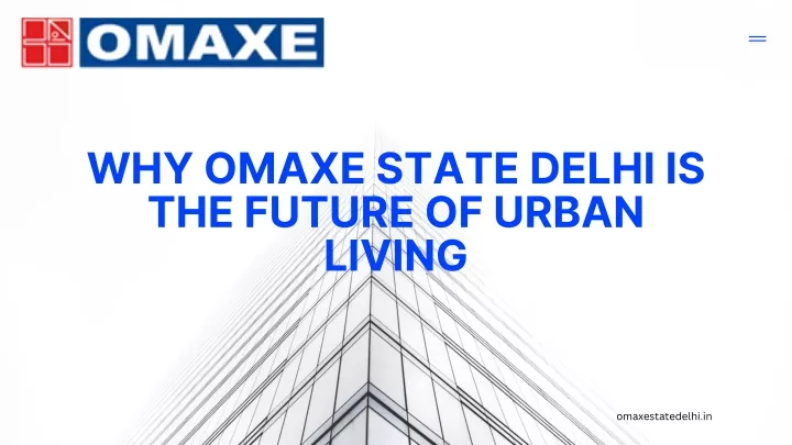 why omaxe state delhi is the future of urban