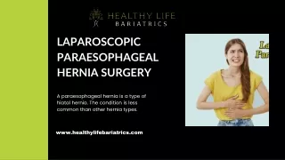 Laparoscopic Paraesophageal Hernia Surgery in CA - Healthy Life Bariatrics.