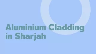 Top Aluminum Cladding Solutions in Sharjah
