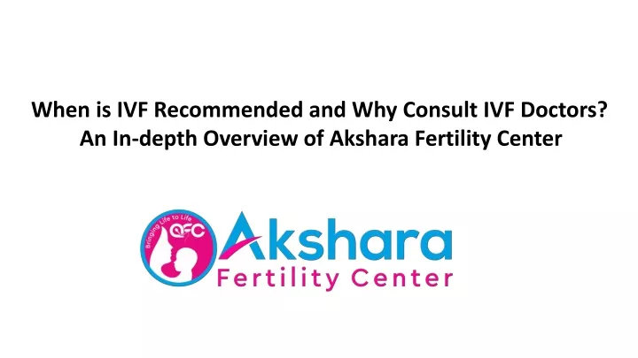 when is ivf recommended and why consult