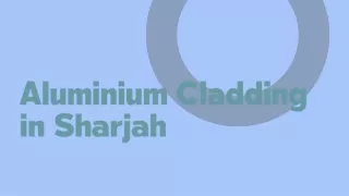 Top Solutions Aluminum Cladding in Sharjah