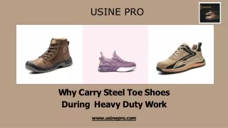 Why Carry Steel Toe Shoes During Heavy Duty Work