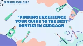 "Top Dental Care in Gurgaon: Discover the Best Dentist for Your Smile"