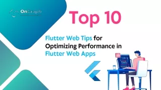 Top 10 Flutter Web Tips for Optimizing Performance in Flutter Web Apps