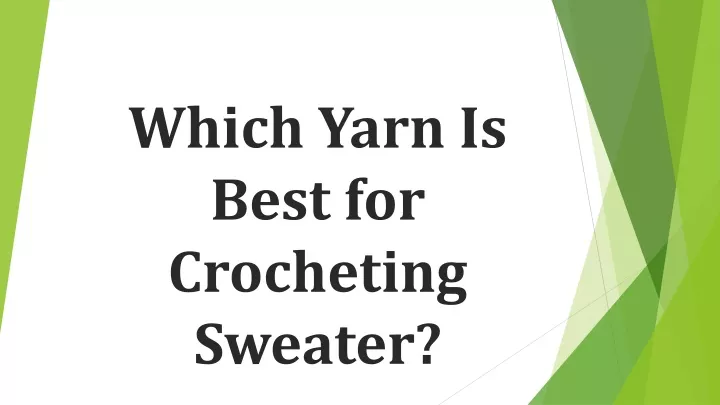 which yarn is best for crocheting sweater