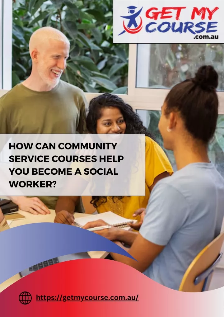 how can community service courses help you become