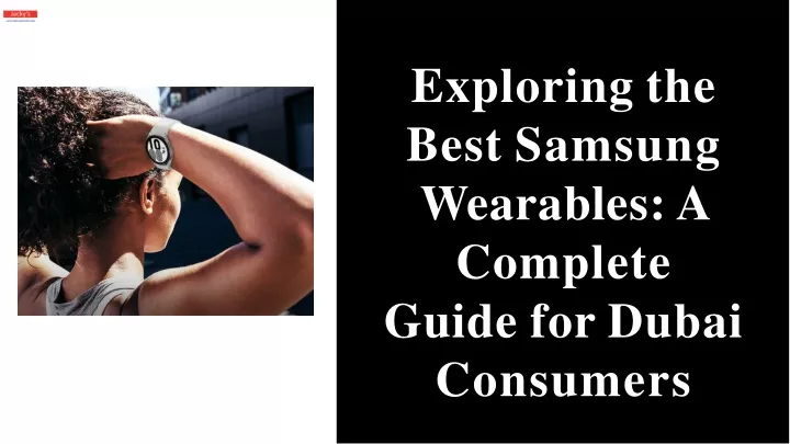 exploring the best samsung w eara