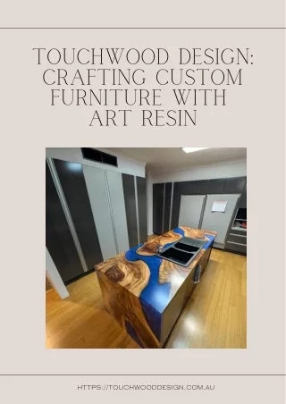 Touchwood Design: Crafting Custom Furniture with Art Resin