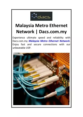malaysia metro ethernet network dacs com my