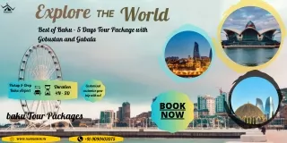 explore best of baku 5 days tour package with