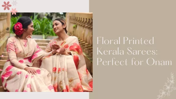 floral printed kerala sarees perfect for onam