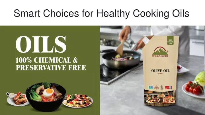 smart choices for healthy cooking oils