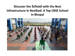 Discover the School with the Best Infrastructure in Neelbad: A Top CBSE School i