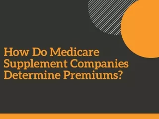 How Do Medicare Supplement Companies Determine Premiums?