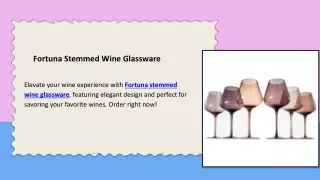 fortuna stemmed wine glassware