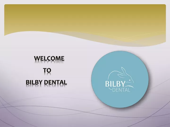 welcome to bilby dental