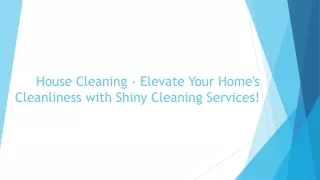 House Cleaning - Elevate Your Home's Cleanliness with