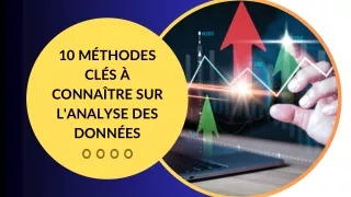 10 méthodes Clés à Connaître sur L'analyse des Données