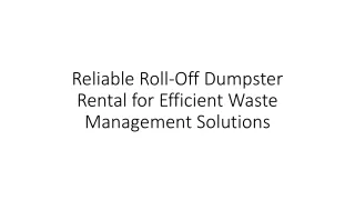 reliable roll off dumpster rental for efficient waste management solutions
