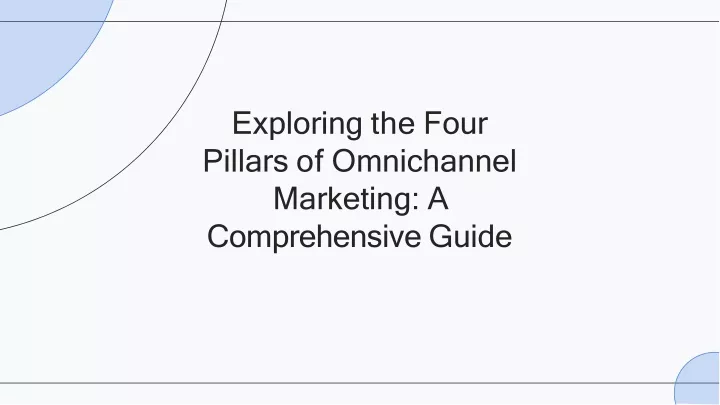 exploring the four pillars of omnichannel