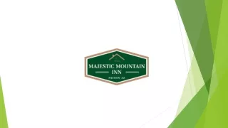 Majestic Mountain Inn Aug 2024