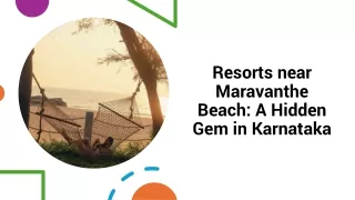 Resorts near Maravanthe Beach: A Hidden Gem in Karnataka