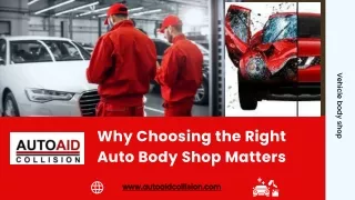 Why Choosing the Right Auto Body Shop Matters