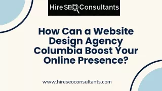How Can a Website Design Agency Columbia Boost Your Online Presence